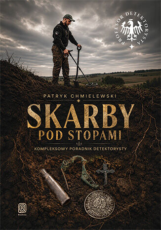 Okładka: Skarby pod stopami. Kompleksowy poradnik detektorysty