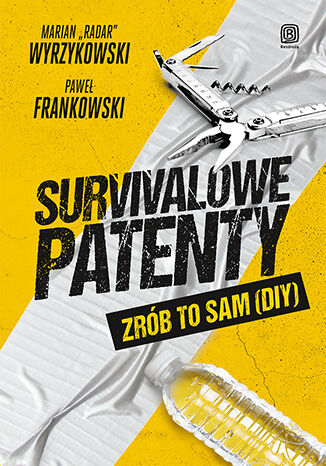 Survivalowe patenty. Zrób to sam (DIY) Paweł Frankowski, Marian 