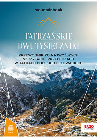 Ebook Tatrzańskie dwutysięczniki. Przewodnik po najwyższych szczytach i przełęczach w Tatrach polskich i słowackich