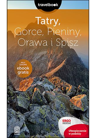 Okładka książki Tatry, Gorce, Pieniny, Orawa i Spisz. Travelbook. Wydanie 2