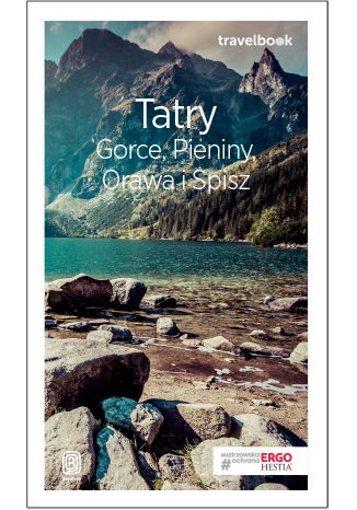 Okładka książki Tatry, Gorce, Pieniny, Orawa i Spisz. Travelbook. Wydanie 3