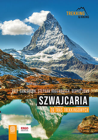 Szwajcaria. 36 tras trekkingowych Ralf Gantzhorn, Stephan Hagenbusch, Bernd Jung - okładka audiobooka MP3