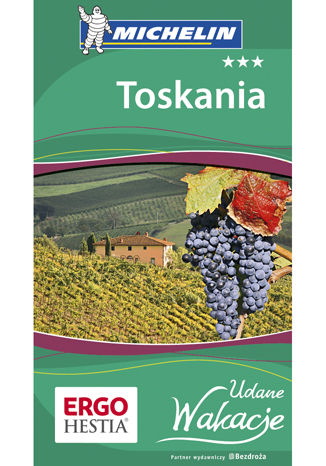 Toskania. Udane Wakacje. Wydanie 1