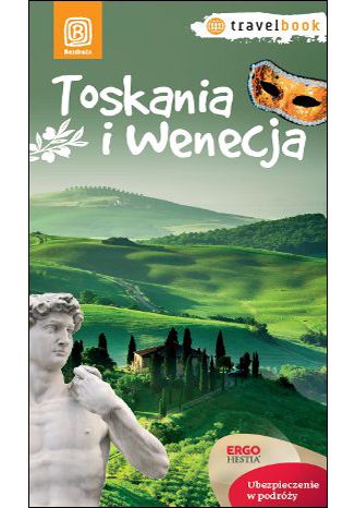 Toskania i Wenecja. Travelbook. Wydanie 1 Agnieszka Masternak - okładka książki