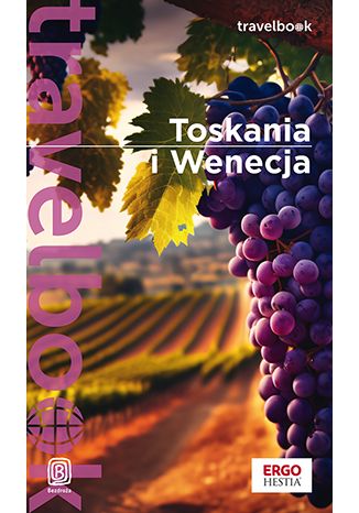 Toskania i Wenecja. Travelbook. Wydanie 4 Agnieszka Masternak - okładka książki