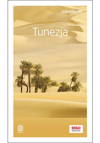Tunezja. Travelbook. Wydanie 1 Paweł Jadwisieńczak, Eryka Lehr-Spławińska - okładka książki