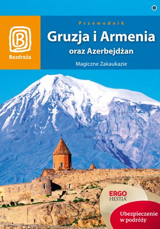 Gruzja, Armenia oraz Azerbejdżan. Magiczne Zakaukazie. Wydanie 4 praca zbiorowa - okładka audiobooka MP3