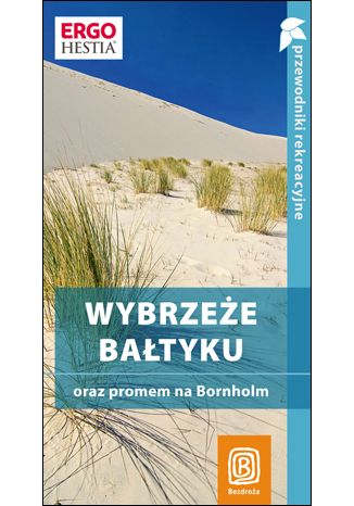 Okładka książki Wybrzeże Bałtyku oraz promem na Bornholm. Przewodnik rekreacyjny. Wydanie 2