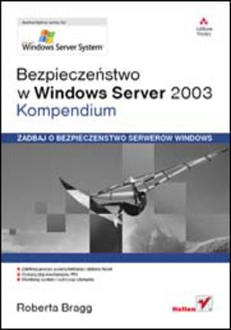 Bezpieczeństwo w Windows Server 2003. Kompendium Roberta Bragg - okładka książki