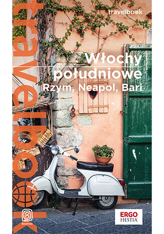 Okładka:Włochy południowe. Rzym, Neapol, Bari. Travelbook. Wydanie 1 