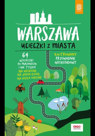Warszawa. Ucieczki z miasta. Wydanie 2 Malwina i Artur Flaczyńscy - okładka książki