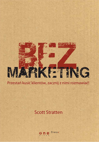 BezMarketing. Przestań kusić klientów, zacznij z nimi rozmawiać! Scott Stratten - okładka audiobooka MP3
