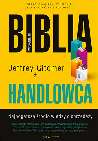 Biblia handlowca. Najbogatsze źródło wiedzy o sprzedaży. Wydanie III