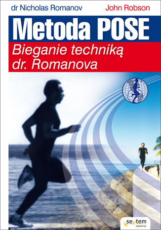 Okładka:Metoda Pose. Bieganie techniką dr. Romanova 