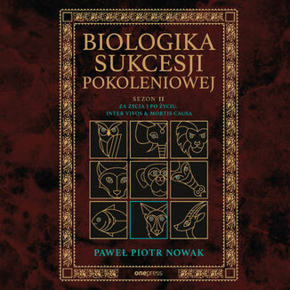 Biologika Sukcesji Pokoleniowej. Sezon 2. Za życia i po życiu. Inter vivos & Mortis causa