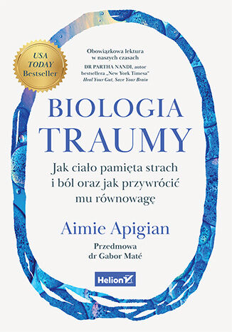 Okładka: Biologia traumy. Jak ciało pamięta strach i ból oraz jak przywrócić mu równowagę