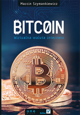 Bitcoin. Wirtualna waluta internetu Marcin Szymankiewicz - okładka książki