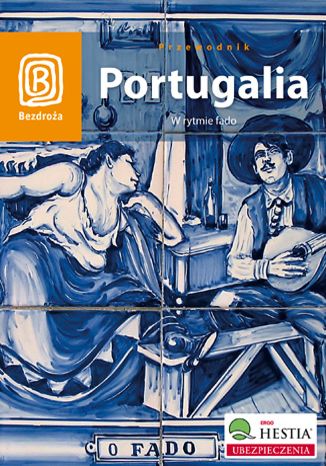 Portugalia. W rytmie fado. Wydanie 1 Anna Pamuła, Frederico Kuhl de Oliveira - okładka książki