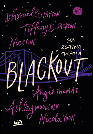 Blackout. Gdy zgasną światła Dhonielle Clayton, Tiffany D. Jackson, Nic Stone, Angie Thomas i in. - okładka ebooka