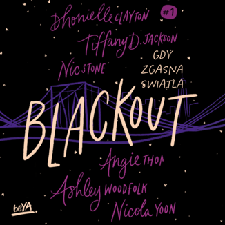 Blackout. Gdy zgasną światła Dhonielle Clayton, Tiffany D. Jackson, Nic Stone, Angie Thomas i in. - okładka audiobooka MP3