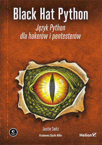 Black Hat Python. Język Python dla hakerów i pentesterów Justin Seitz - okładka książki