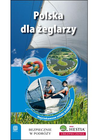 Polska dla żeglarzy. Najciekawsze szlaki śródlądowe Zbigniew Klimczak - okładka książki