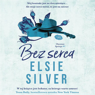 Bez serca. Chestnut Springs #2 Elsie Silver - ok�adka audiobooka MP3
