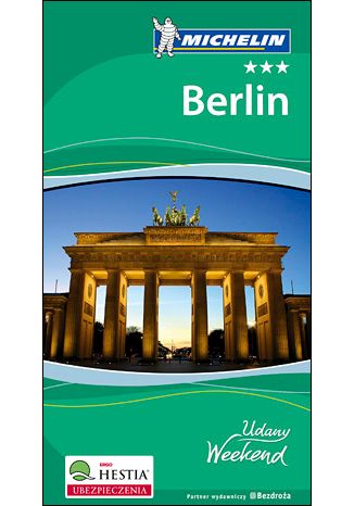 Okładka książki Berlin. Udany Weekend Michelin. Wydanie 2