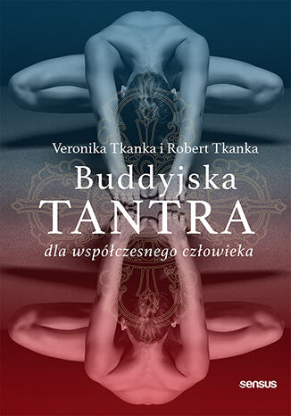 Buddyjska tantra dla współczesnego człowieka Veronika Tkanka i Robert Tkanka - okładka ebooka