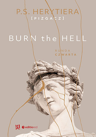 Burn the hell. Runda czwarta. Ksi��ka z autografem Katarzyna Barli�ska vel P.S. HERYTIERA - 