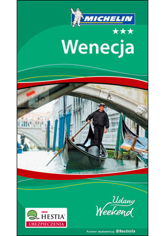 Wenecja. Udany Weekend Michelin. Wydanie 3