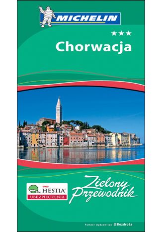 Chorwacja. Zielony Przewodnik. Wyd. 3 Praca zbiorowa - okładka książki