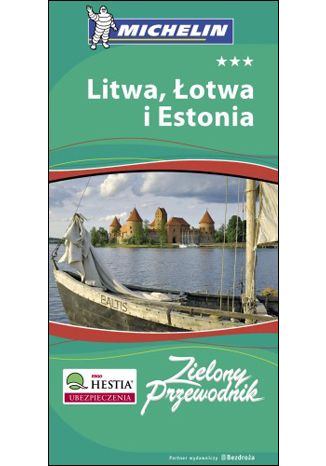 Okładka książki/ebooka Litwa, Łotwa i Estonia. Zielony Przewodnik Michelin. Wydanie 1