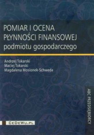 Okładka książki/ebooka Pomiar i ocena płynności finansowej
