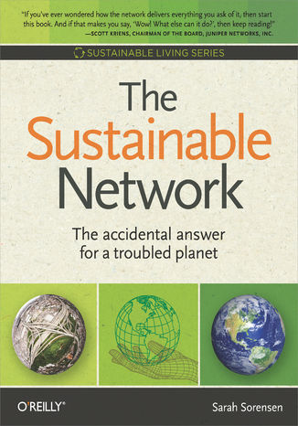 Okładka książki/ebooka The Sustainable Network. The Accidental Answer for a Troubled Planet
