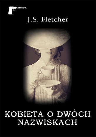 Okładka książki/ebooka Kryminał (#36). Kobieta o dwóch nazwiskach