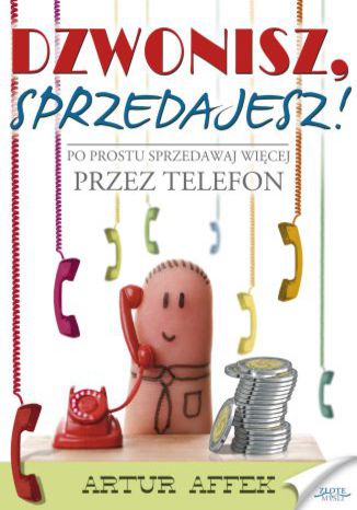 Okładka książki Dzwonisz, sprzedajesz