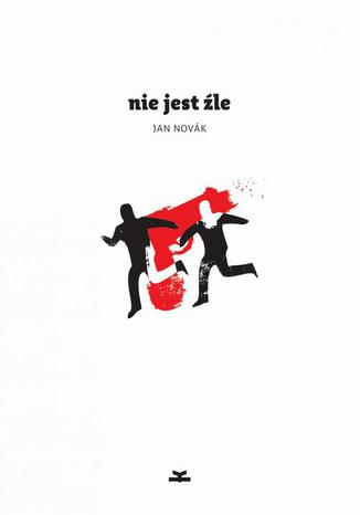 Okładka książki/ebooka Nie jest źle