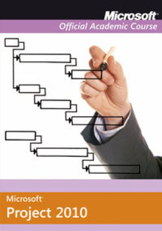 Okładka książki/ebooka Microsoft Office Project 2010. Microsoft Official Academic Course