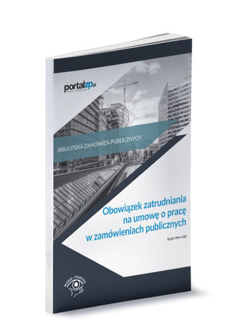 Okładka książki/ebooka Obowiązek zatrudnia na umowę o pracę w zamówieniach publicznych