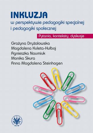 Okładka książki/ebooka Inkluzja w perspektywie pedagogiki specjalnej i pedagogiki społecznej