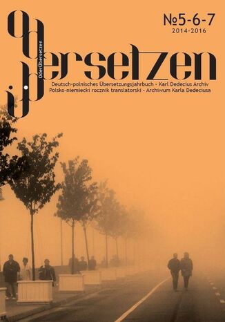 Okładka książki/ebooka OderÜbersetzen 2016/5-6-7. Polsko-niemiecki rocznik translatorski - Archiwum Karla Dedeciusa