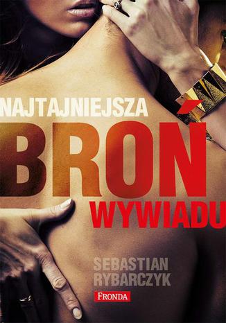 Okładka książki/ebooka Najtajniejsza broń wywiadu