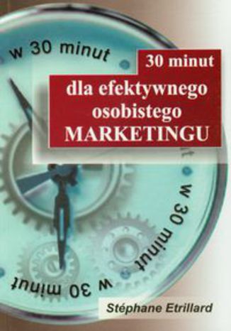 Okładka książki/ebooka 30 minut dla efektywnego osobistego marketingu