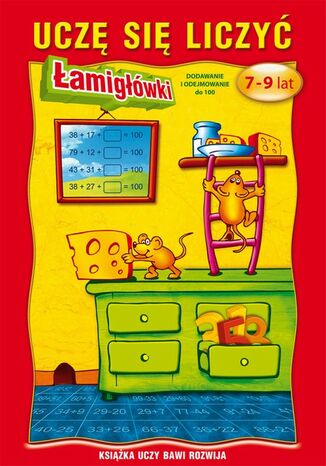 Okładka książki/ebooka Uczę się liczyć. Łamigłówki. 7-9 lat. Dodawanie i odejmowanie do 100