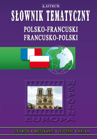 Okładka książki/ebooka Słownik tematyczny polsko-francuski, francusko-polski