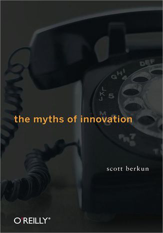 Okładka książki/ebooka The Myths of Innovation