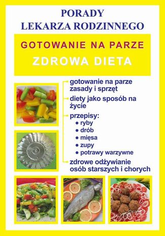 Okładka książki/ebooka Gotowanie na parze. Zdrowa dieta. Porady lekarza rodzinnego