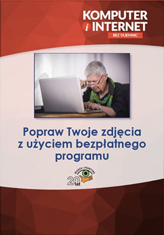 Okładka książki/ebooka Popraw Twoje zdjęcia z użyciem bezpłatnego programu