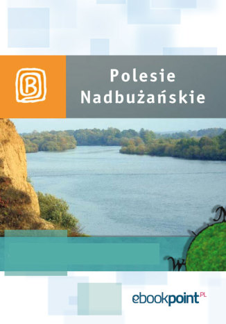 Okładka książki/ebooka Polesie Nadbużańskie. Miniprzewodnik